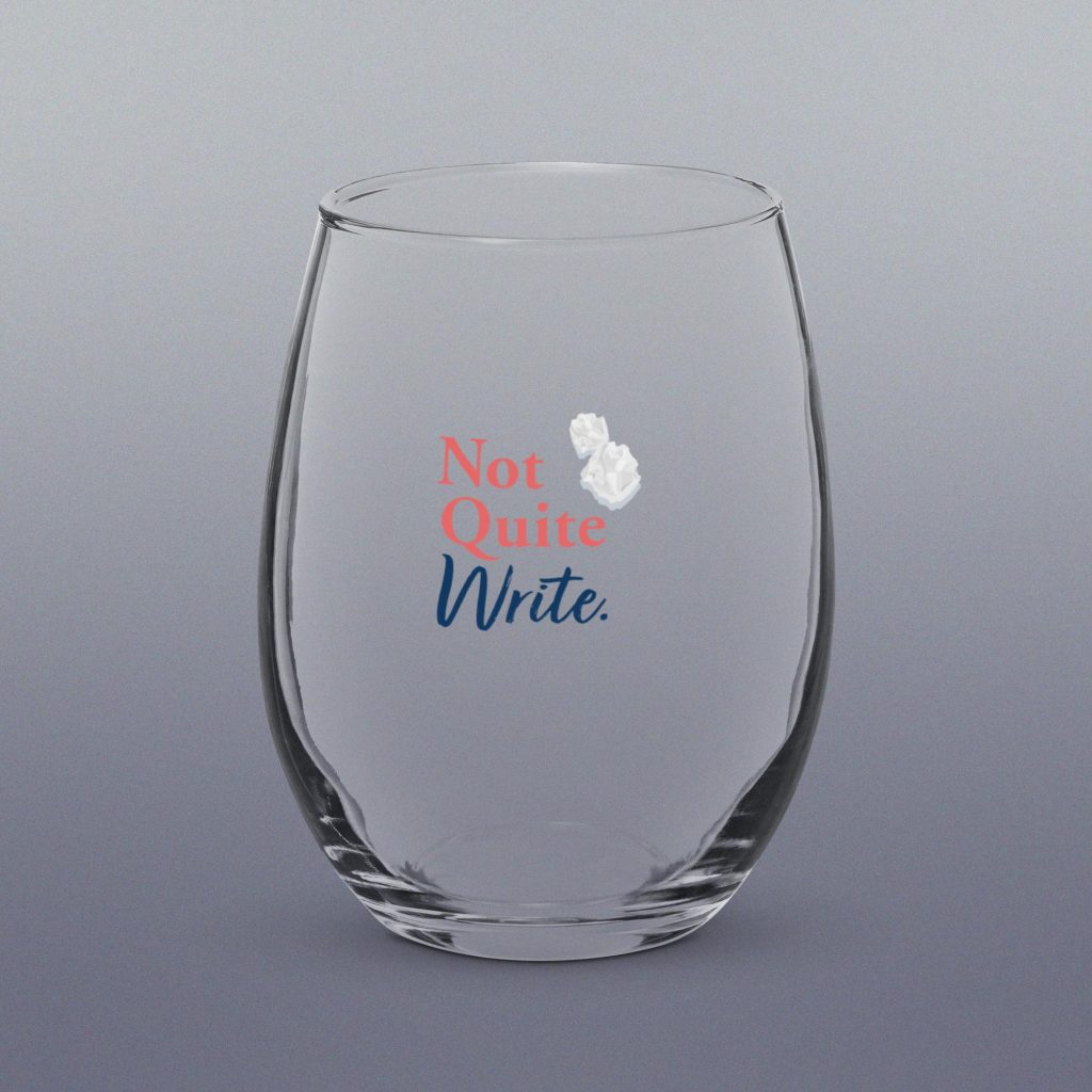 Stemless wineglass featuring the Not Quite Write logo.